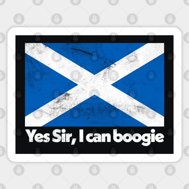 Yes Sir, I Can Boogie / Faded Style Scottish Flag Design Sticker by DankFutura